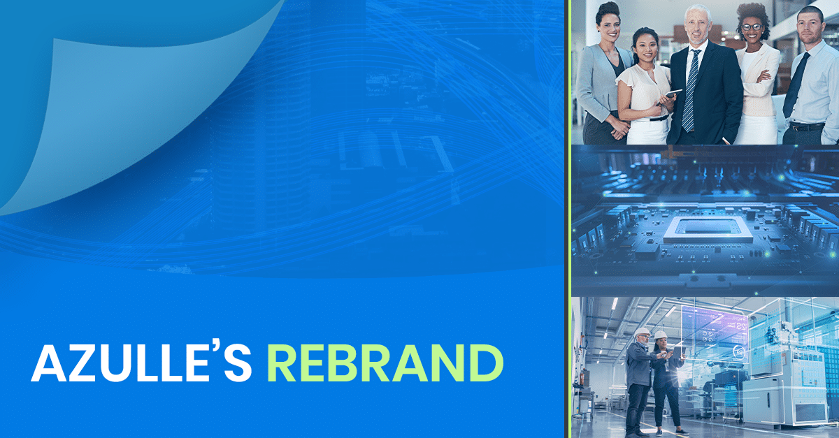 Collage with business professionals, a PCB, and engineers in a tech facility showcases Azulle's milestones. Text reads "Azulle's Rebrand" against a blue background, reflecting strides in the tech industry.